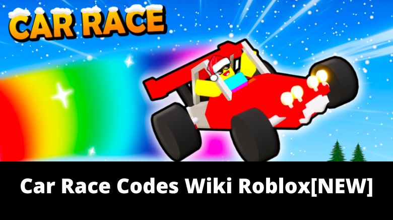 Car Race Codes Wiki Roblox[NEW]