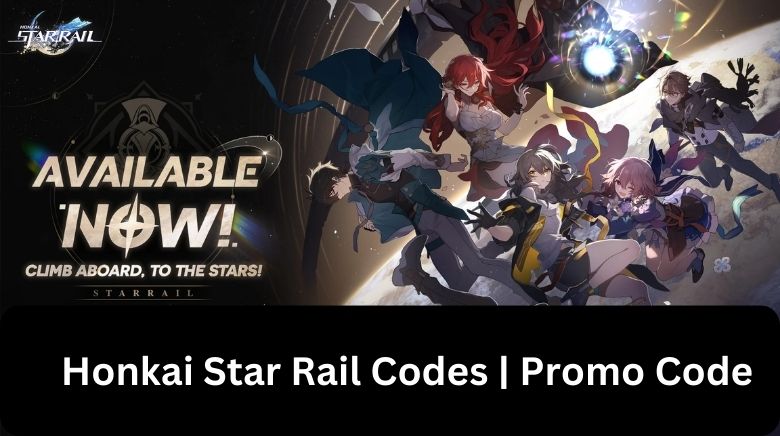 Honkai Star Rail Codes For Freebies Gaming Soul