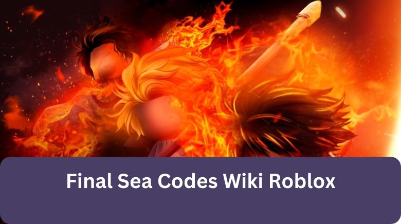 Final Sea Codes Roblox Wiki